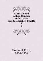 Aufstze und Abhandlungen arabistisch-semitologischen Inhalts. 1
