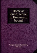 Home as found; sequel to Homeward bound
