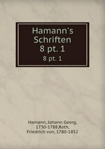 Hamann`s Schriften. 8 pt. 1
