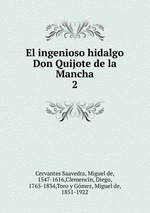 El ingenioso hidalgo Don Quijote de la Mancha. 2