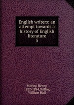 English writers: an attempt towards a history of English literature. 5