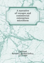 A narrative of voyages and commercial enterprises microform