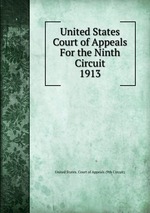 United States Court of Appeals For the Ninth Circuit. 1913