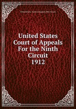 United States Court of Appeals For the Ninth Circuit. 1912