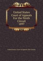 United States Court of Appeals For the Ninth Circuit. 1897