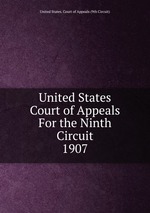 United States Court of Appeals For the Ninth Circuit. 1907