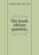 The South African question;