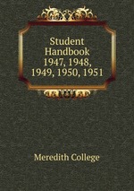 Student Handbook. 1947, 1948, 1949, 1950, 1951
