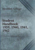 Student Handbook. 1939, 1940, 1941, 1942