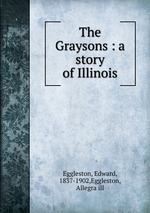 The Graysons : a story of Illinois