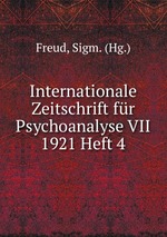 Internationale Zeitschrift fr Psychoanalyse VII 1921 Heft 4