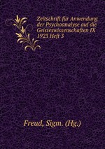Zeitschrift fr Anwendung der Psychoanalyse auf die Geisteswissenschaften IX 1923 Heft 3
