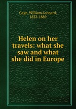 Helen on her travels: what she saw and what she did in Europe