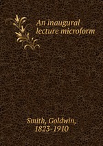 An inaugural lecture microform