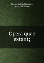 Opera quae extant;