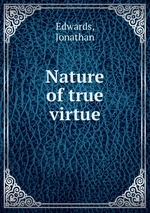 Nature of true virtue