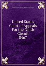 United States Court of Appeals For the Ninth Circuit. 0467