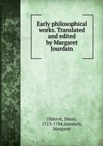 Early philosophical works. Translated and edited by Margaret Jourdain