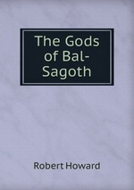 The Gods of Bal-Sagoth