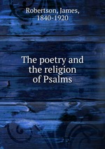 The poetry and the religion of Psalms