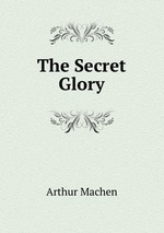 The Secret Glory