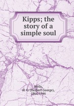 Kipps; the story of a simple soul