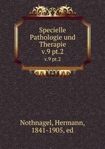 Specielle Pathologie und Therapie. v.9 pt.2