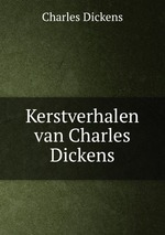 Kerstverhalen van Charles Dickens