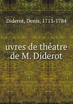 uvres de thatre de M. Diderot