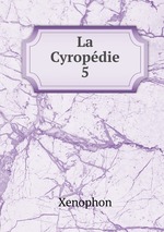 La Cyropdie. 5