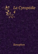La Cyropdie. 4