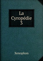 La Cyropdie. 3