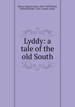 Lyddy: a tale of the old South