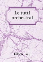 Le tutti orchestral