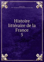 Histoire littraire de la France. 5