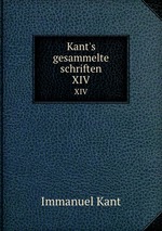 Kant`s gesammelte schriften. XIV