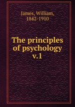The principles of psychology. v.1