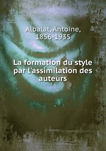 La formation du style par l`assimilation des auteurs