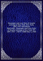 Passenger and crew lists of vessels arriving at New York, New York, 1897-1957 microform. Reel 6448 - Passenger and Crew Lists of Vessels Arriving at New York, NY, 1897-1957 - 13879-13880 Mar 4, 1940