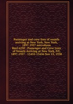 Passenger and crew lists of vessels arriving at New York, New York, 1897-1957 microform. Reel 6250 - Passenger and Crew Lists of Vessels Arriving at New York, NY, 1897-1957 - 13455-13456 Nov 15, 1938