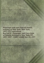 Passenger and crew lists of vessels arriving at New York, New York, 1897-1957 microform. Reel 6078 - Passenger and Crew Lists of Vessels Arriving at New York, NY, 1897-1957 - 13087-13088 Nov 15, 1937