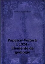 Popescu-Voitesti I. 1924 - Elemente de geologie