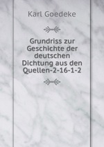 Grundriss zur Geschichte der deutschen Dichtung aus den Quellen-2-16-1-2