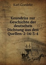 Grundriss zur Geschichte der deutschen Dichtung aus den Quellen-2-16-3-4