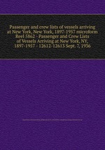 Passenger and crew lists of vessels arriving at New York, New York, 1897-1957 microform. Reel 5862 - Passenger and Crew Lists of Vessels Arriving at New York, NY, 1897-1957 - 12612-12613 Sept. 7, 1936
