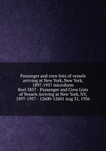 Passenger and crew lists of vessels arriving at New York, New York, 1897-1957 microform. Reel 5857 - Passenger and Crew Lists of Vessels Arriving at New York, NY, 1897-1957 - 12600-12601 Aug 31, 1936