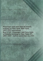 Passenger and crew lists of vessels arriving at New York, New York, 1897-1957 microform. Reel 5720 - Passenger and Crew Lists of Vessels Arriving at New York, NY, 1897-1957 - 12312-12313 Oct 14, 1935