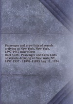 Passenger and crew lists of vessels arriving at New York, New York, 1897-1957 microform. Reel 5528 - Passenger and Crew Lists of Vessels Arriving at New York, NY, 1897-1957 - 11894-11895 Aug 11, 1934