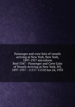 Passenger and crew lists of vessels arriving at New York, New York, 1897-1957 microform. Reel 5347 - Passenger and Crew Lists of Vessels Arriving at New York, NY, 1897-1957 - 11517-11518 Jun 24, 1933