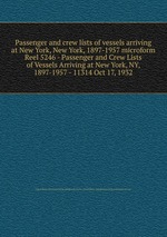 Passenger and crew lists of vessels arriving at New York, New York, 1897-1957 microform. Reel 5246 - Passenger and Crew Lists of Vessels Arriving at New York, NY, 1897-1957 - 11314 Oct 17, 1932